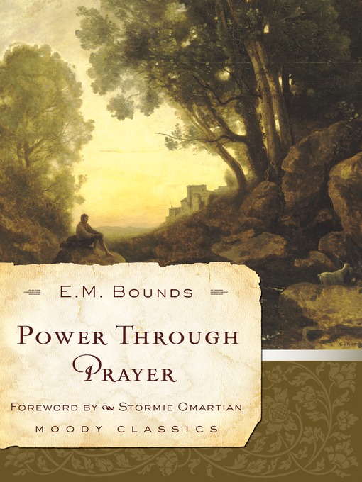 Title details for Power Through Prayer by E.M. Bounds - Available